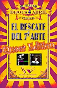 "El Rescate del 7º Arte. Queer Ed." 04 / 04 / 2013 COL·LECTIU GAI BCN